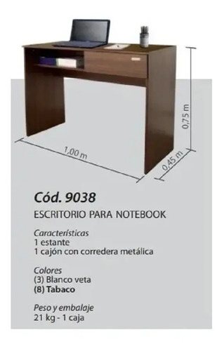 Escritorio P- Notebook 1 Cajon- 1 Estante 100 X 45 Cod. 9038